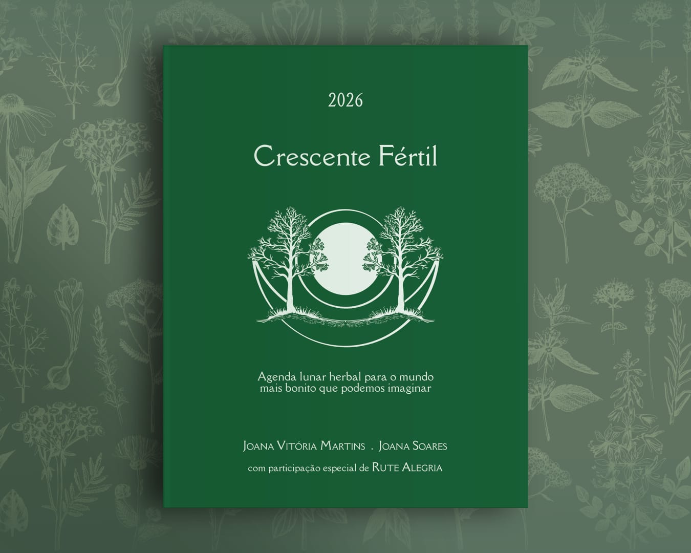 PRÉ - VENDA Agenda Crescente Fértil 2026 - agenda lunar herbal para o mundo mais bonito que podemos imaginar