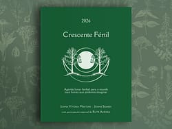 PRÉ - VENDA Agenda Crescente Fértil 2026 - agenda lunar herbal para o mundo mais bonito que podemos imaginar